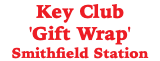 Key Club 'Gift Wrap' Smithfield Station